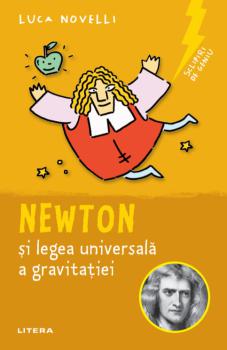Sclipiri de geniu Newton si legea universala a gravitatiei - coperta
