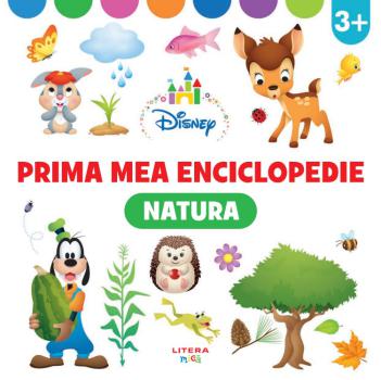 Disney Prima mea enciclopedie Natura 3 ani  - coperta