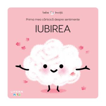 Prima mea carticica despre sentimente Iubirea - coperta