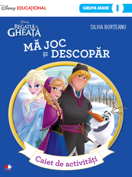 Regatul de gheata Ma joc si descopar Caiet de activitati grupa mare semestrul I  - coperta