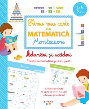 Prima mea carte de matematica Montessori Adunari si scaderi - coperta