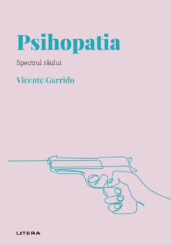 Psihopatia Volumul 2 Descopera Psihologia - coperta