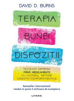 Terapia bunei dispozitii Trateaza depresia fara medicamente cu ajutorul metodei cognitiv comportamentale - coperta