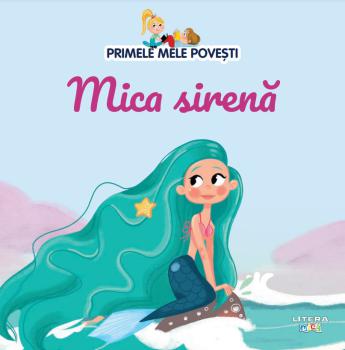 Volumul 10 Primele mele povesti Mica sirena - coperta