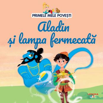 Volumul 12 Primele mele povesti Aladin si lampa fermecata - coperta