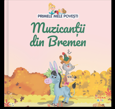 Volumul 14 Primele mele povesti Muzicantii din Bremen - coperta