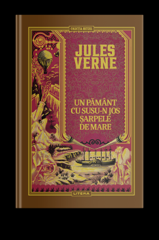 Volumul 32 Jules Verne Un Pamant cu susu n jos Sarpele de mare - coperta