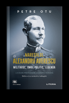 Maresalul Alexandru Averescu Militarul omul politic legenda - coperta