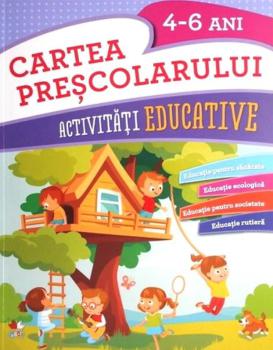 Cartea prescolarului Activitati educative 4 6 ani - coperta