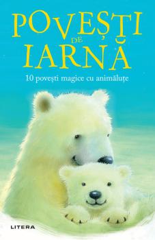 Povesti de iarna 10 povesti magice cu animalute - coperta