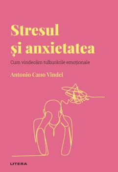 Stresul si anxietatea Volumul 22 Descopera Psihologia - coperta