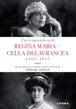 Corespondenta Regina Maria Cella Delavrancea 1913 1937  - coperta