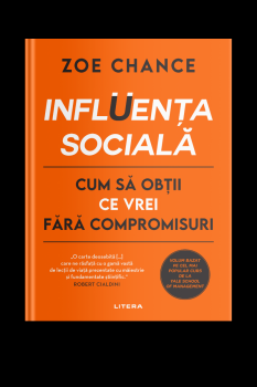 Influenta sociala Cum sa obtii ce vrei fara compromisuri - coperta