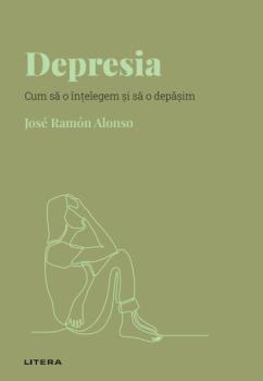 Depresia Volumul 18 Descopera Psihologia - coperta