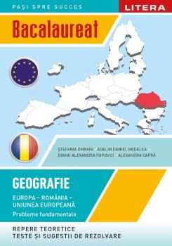 Bacalaureat Geografie Europa Romania Uniunea europeana Probleme fundamentale Clasa a XII a - coperta