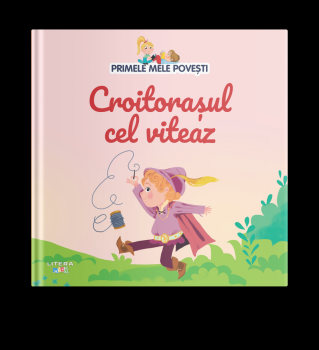 Volumul 32 Primele mele povesti Croitorasul cel viteaz - coperta