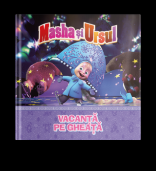 Volumul 5 Masha si Ursul Vacanta pe gheata - coperta