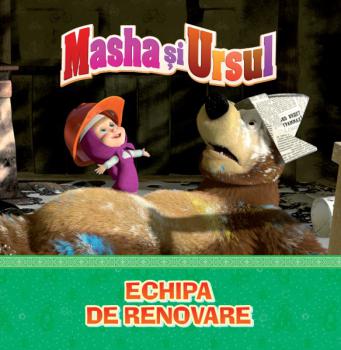 Volumul 11 Masha si Ursul Echipa de renovare - coperta