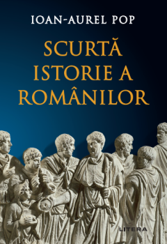 Scurta istorie a romanilor Editia a 3 a revizuita - coperta