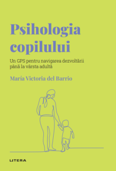 Psihologia copilului Volumul 23 Descopera Psihologia - coperta