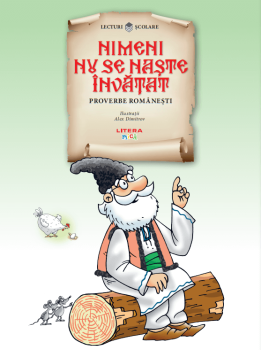 Nimeni nu se naste invatat Proverbe romanesti - coperta