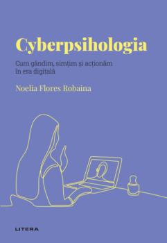 Cyberpsihologia Volumul 52 Descopera Psihologia - coperta