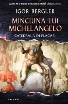Minciuna lui Michelangelo Catedrala in flacari - coperta