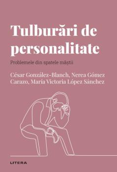 Tulburari de personalitate Volumul 60 Descopera Psihologia - coperta