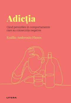 Adictia Volumul 28 Descopera Psihologia - coperta