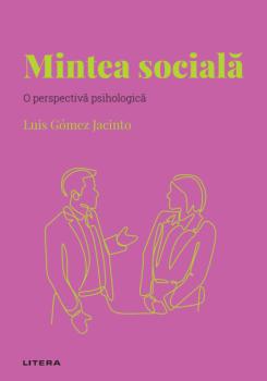 Mintea sociala Volumul 29 Descopera Psihologia - coperta