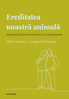 Ereditatea noastra animala Volumul 30 Descopera Psihologia - coperta