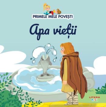 Volumul 59 Primele mele povesti Apa vietii - coperta