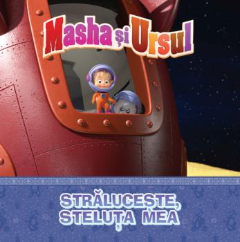 Volumul 14 Masha si Ursul Straluceste steluta mea  - coperta