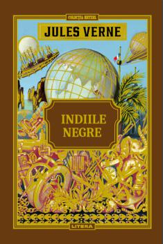 Volumul 52 Jules Verne Indiile Negre - coperta