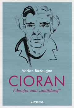 Cioran Filosofia unui antifilosof  - coperta
