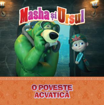 Volumul 27 Masha si Ursul O poveste acvatica - coperta