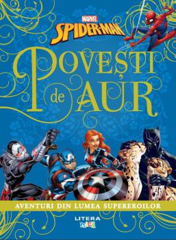 Marvel Spider Man Povesti de aur Aventuri din lumea supereroilor - coperta