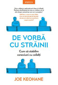 De vorba cu strainii Cum sa stabilim conexiuni cu ceilalti - coperta