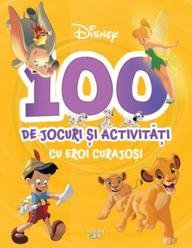 Disney 100 de jocuri si activitati cu eroi curajosi - coperta