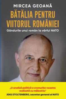 Batalia pentru viitorul Romaniei - coperta