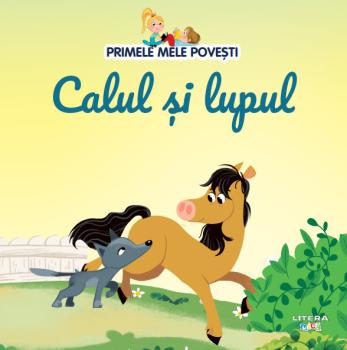 Volumul 84 Primele mele povesti Calul si lupul - coperta