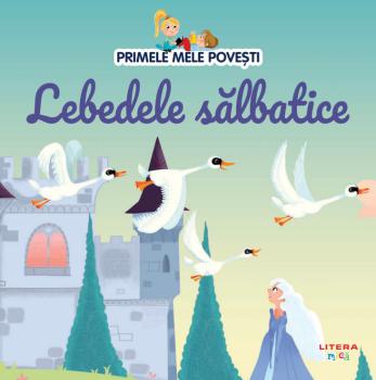 Volumul 88 Primele mele povesti Lebedele salbatice - coperta