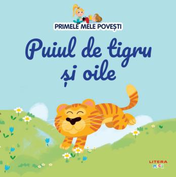Volumul 90 Primele mele povesti Puiul de tigru si oile - coperta