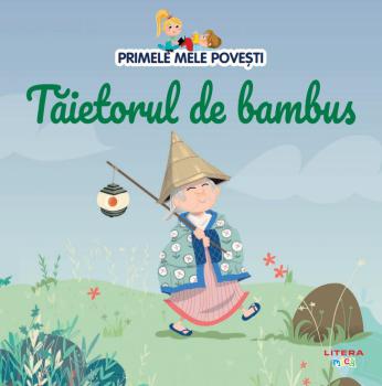 Volumul 96 Primele mele povesti Taietorul de bambus - coperta