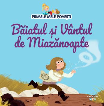 Volumul 99 Primele mele povesti Baiatul si Vantul de Miazanoapte - coperta