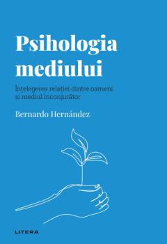 Psihologia mediului Volumul 37 Descopera Psihologia - coperta