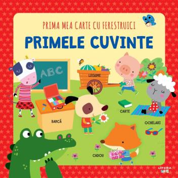 Prima mea carte cu ferestruici Primele cuvinte - coperta