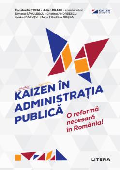 Kaizen in administratia publica O reforma necesara in Romania  - coperta