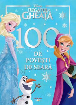 Disney Regatul de gheata 100 de povesti de seara - coperta