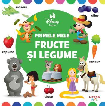 Disney Bebe Primele mele fructe si legume - coperta